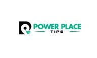 Power Place Tips